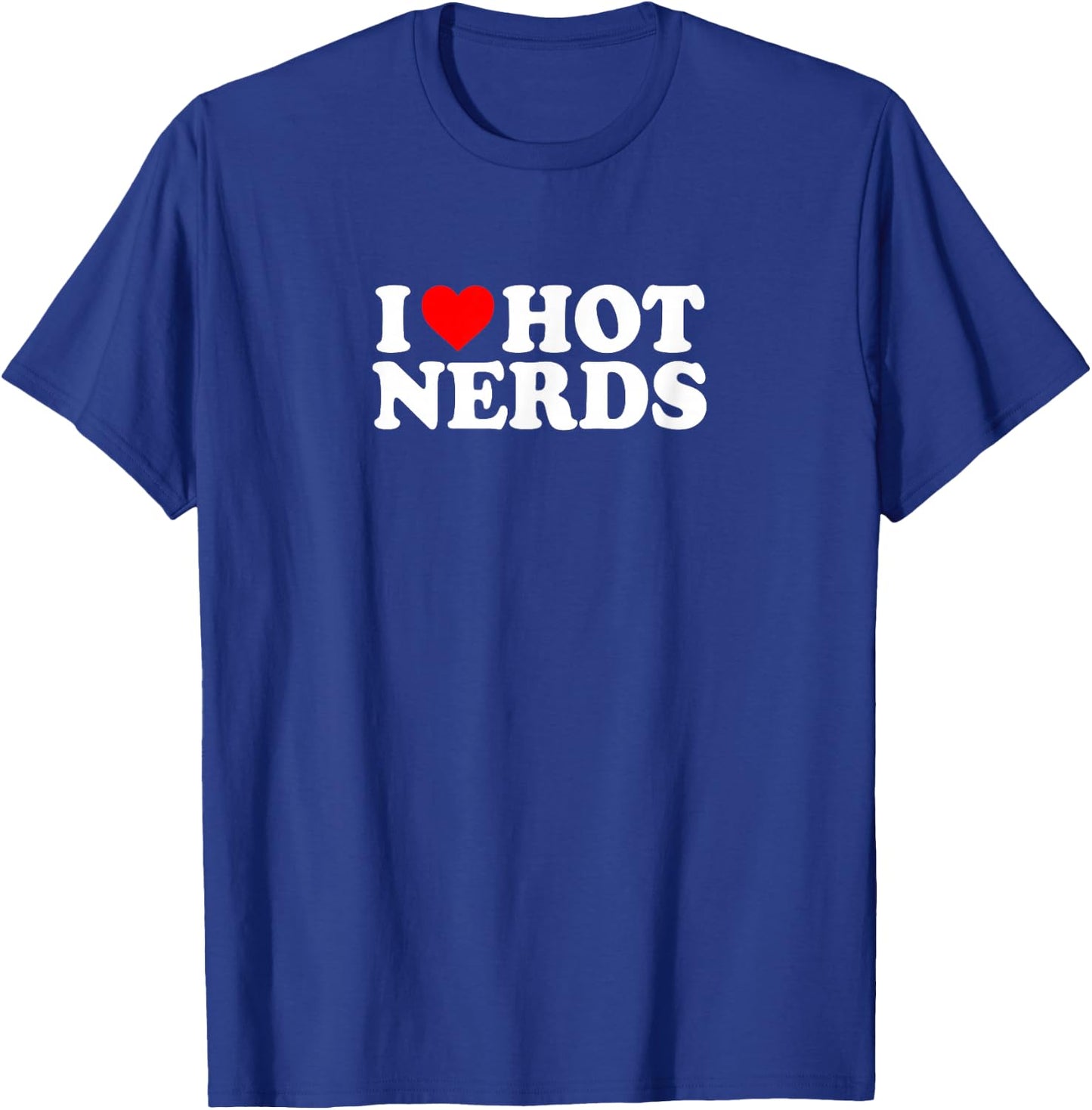 I Love Heart My Hot Nerds Cute Funny Simple T-Shirt - T-Shirt | Royal