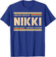 NIKKI Limited Edition Shirt NIKKI Name Personalized T-Shirt - T-Shirt | Royal