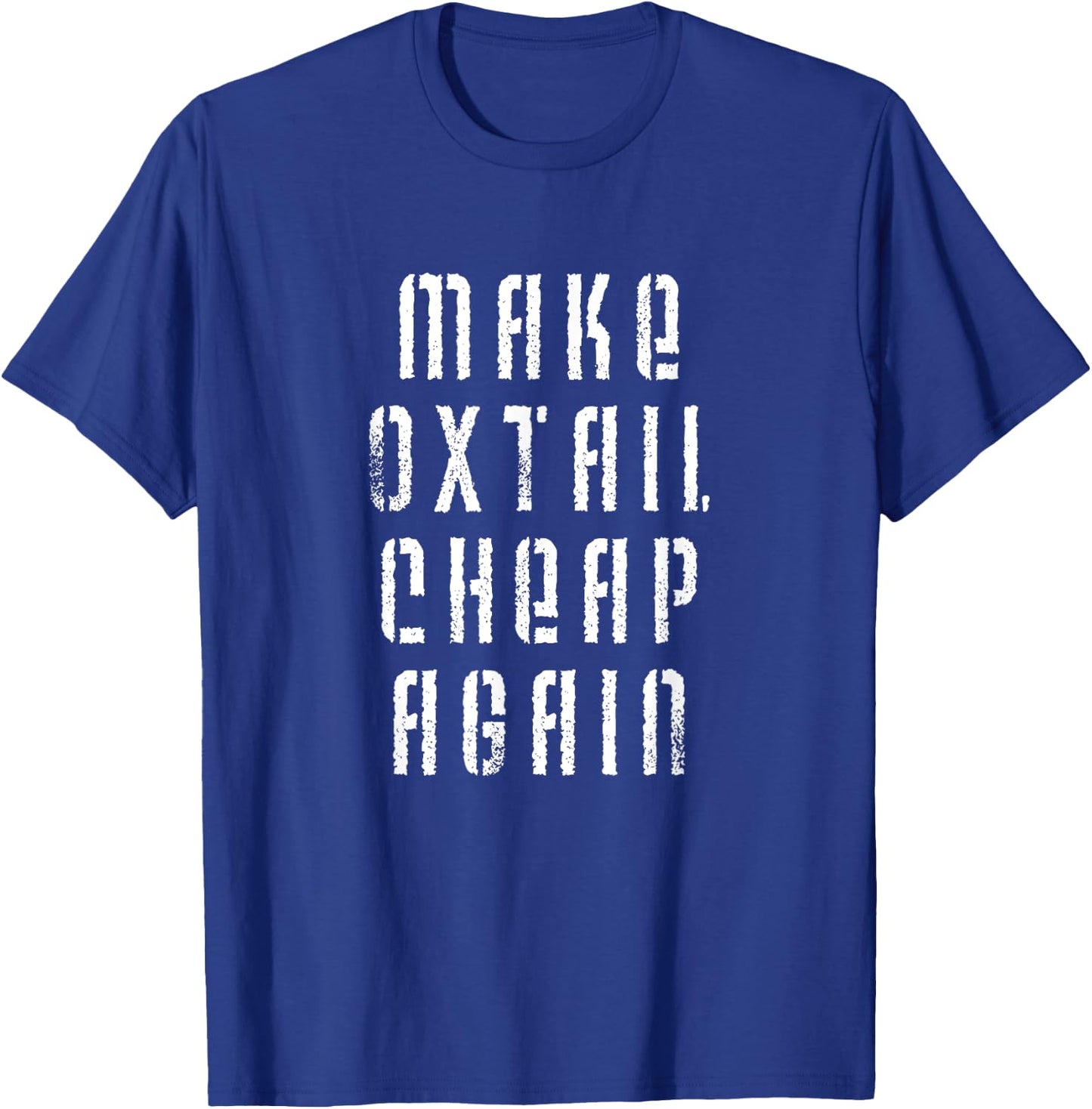 Make Oxtail Cheap Again Funny Food T-Shirt - T-Shirt | Royal