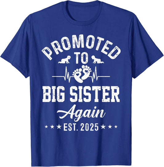 Promoted To Big Sister Again Est 2025 Pregnancy Announcement T-Shirt - T-Shirt | Royal