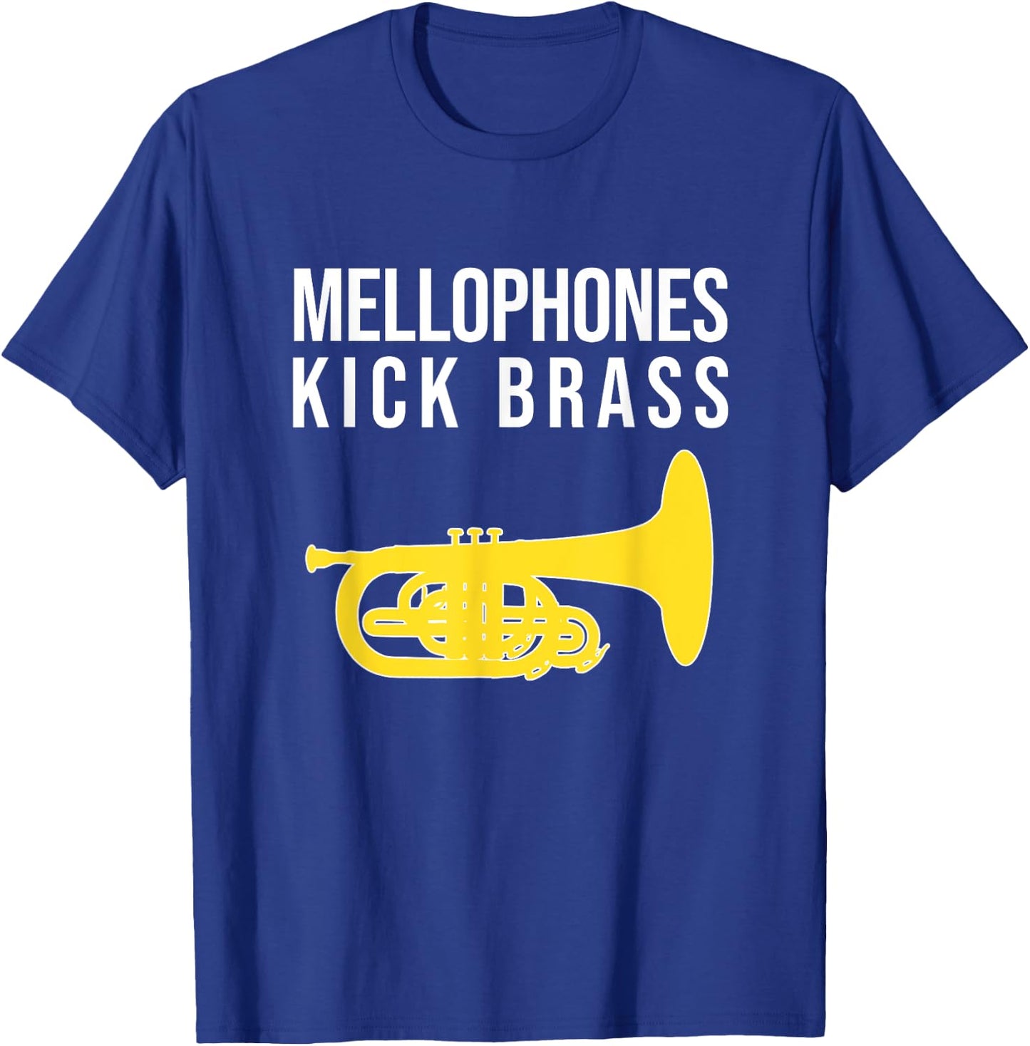 MELLOPHONES KICK BRASS! Funny Marching Mellophone T-Shirt - T-Shirt | Royal