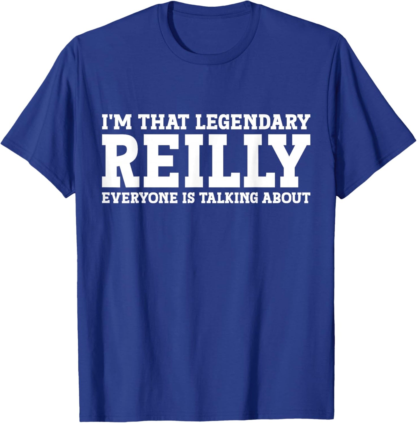 Reilly Personal Name First Name Funny Reilly T-Shirt - T-Shirt | Royal
