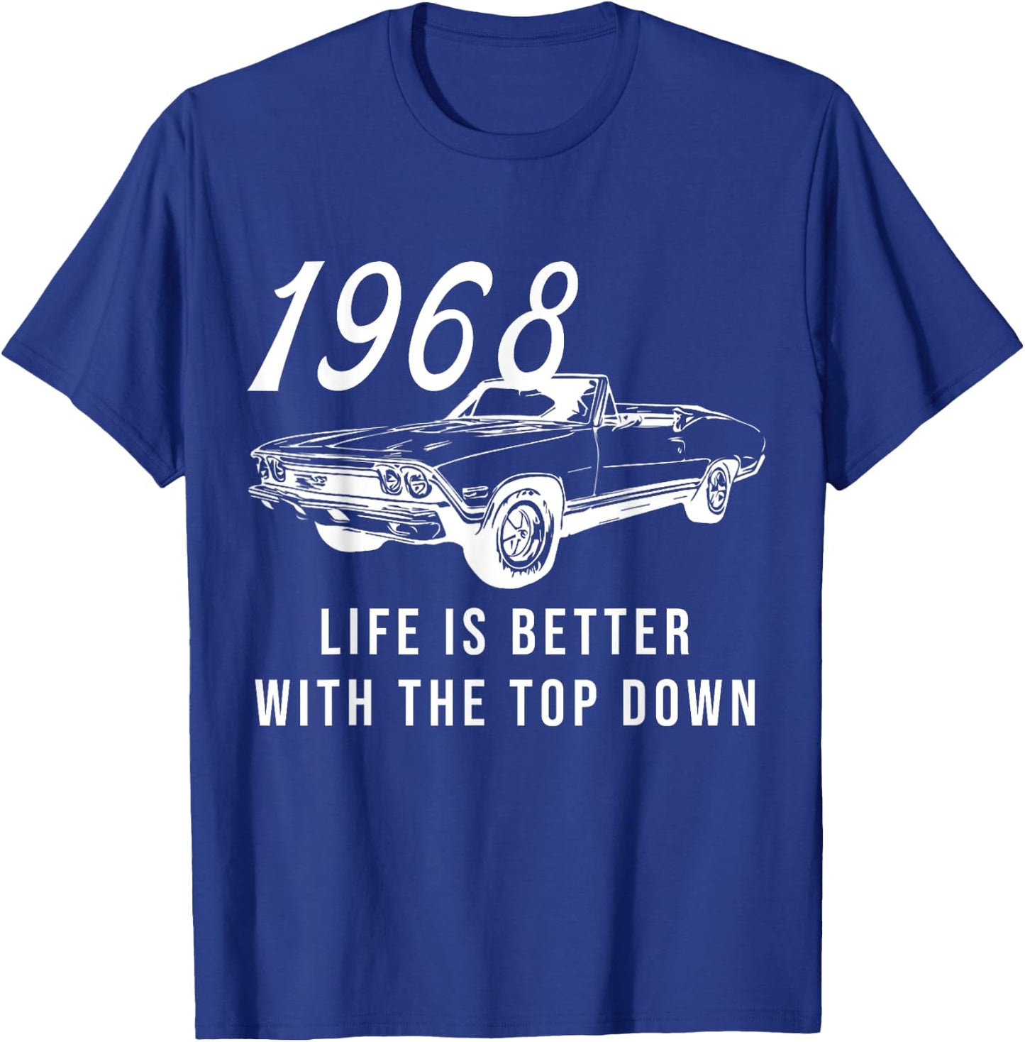 1968 68 Chevelle SS Life is better Chevys Muscle Car T-Shirt - T-Shirt | Royal