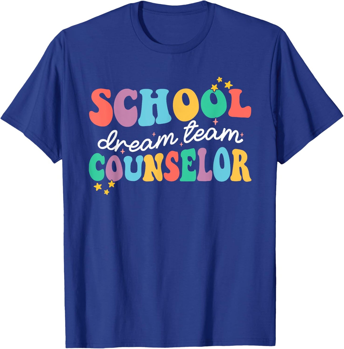 School Counselor Dream Squad Team Back To School Counseling T-Shirt - T-Shirt | Royal
