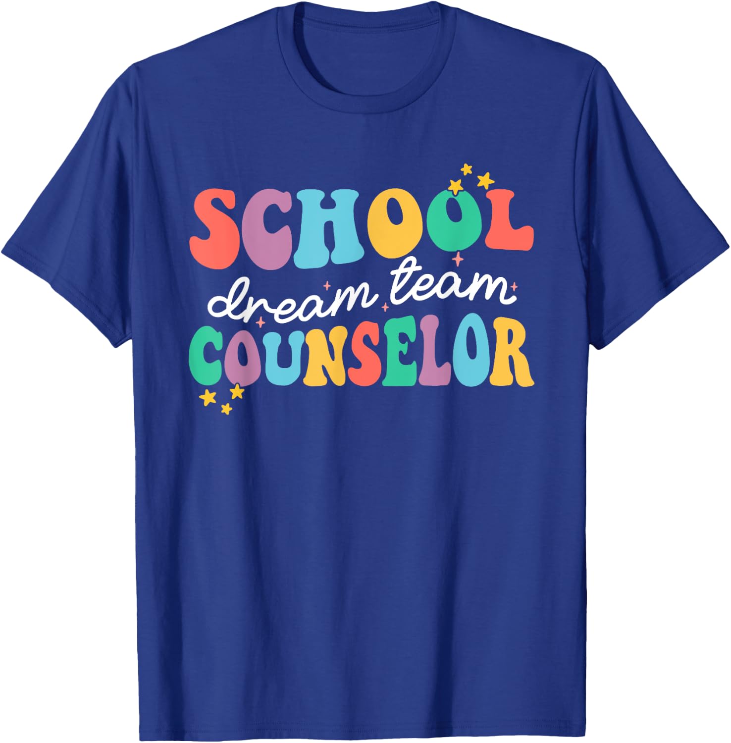 School Counselor Dream Squad Team Back To School Counseling T-Shirt - T-Shirt | Royal