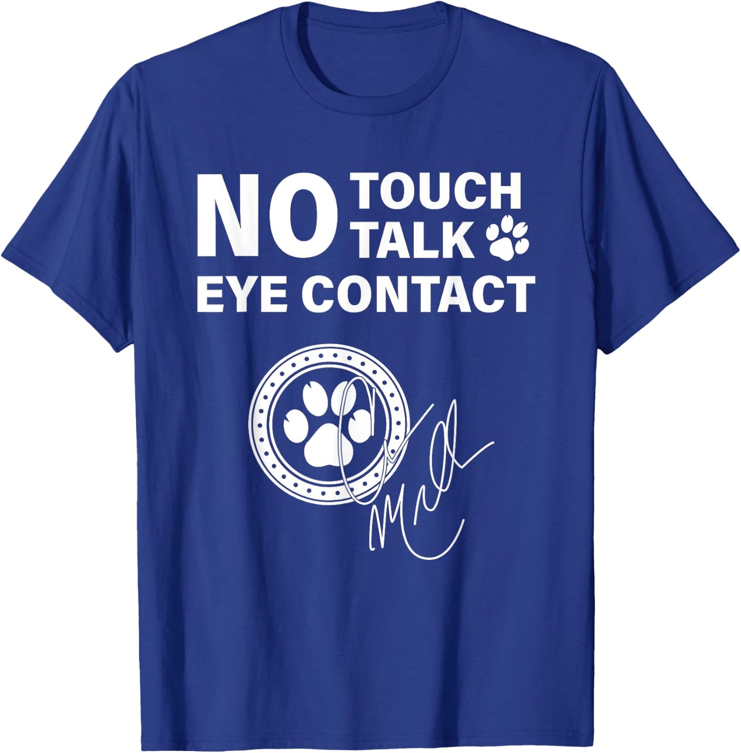 No Touch Talk Eye Contact Signature , Small, Black T-Shirt - T-Shirt | Royal