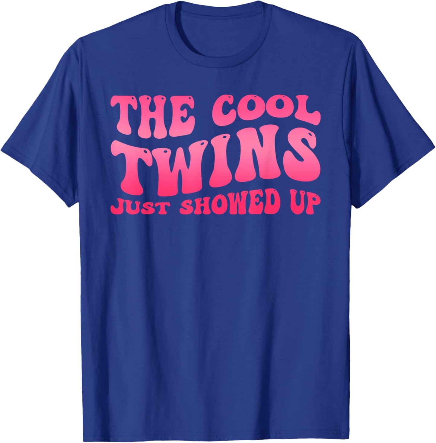 Cool Twins Just Showed Up Twin Day Spirit Week Twins Women T-Shirt - T-Shirt | Royal