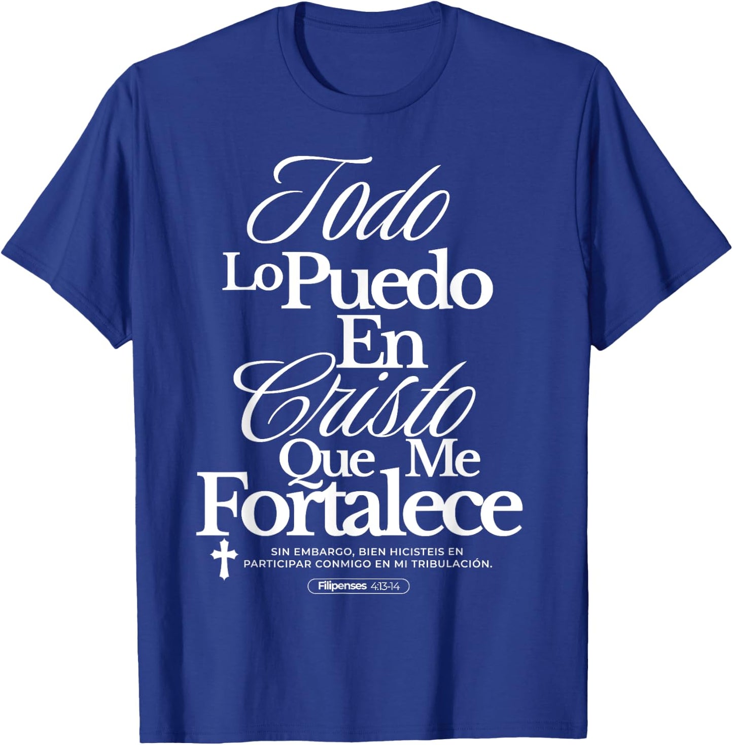 Christians Quote in Spanish Christian Bible Verse Quote T-Shirt - T-Shirt | Royal