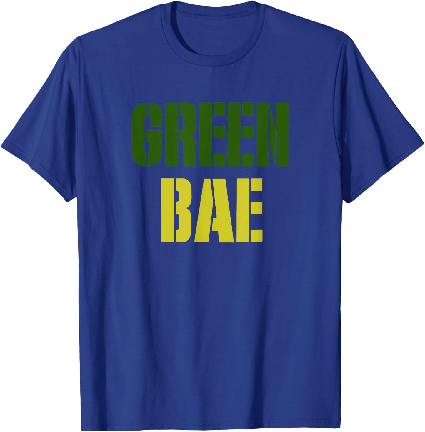 Green Bae Shirt - Before Anyone Else T-Shirt - T-Shirt | Royal