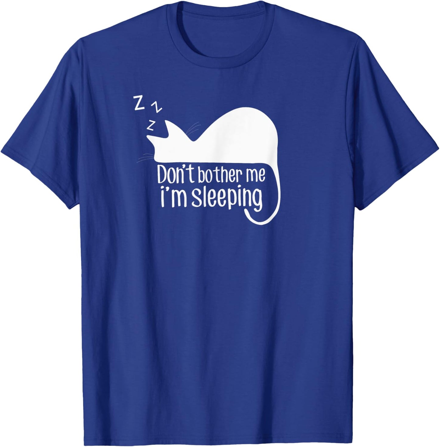 Cute Cat Don't Bother Me I'm Sleeping Gift Cat Lover Women Kids T-Shirt - T-Shirt | Royal