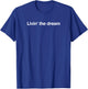 Livin' the dream T-Shirt - T-Shirt | Royal