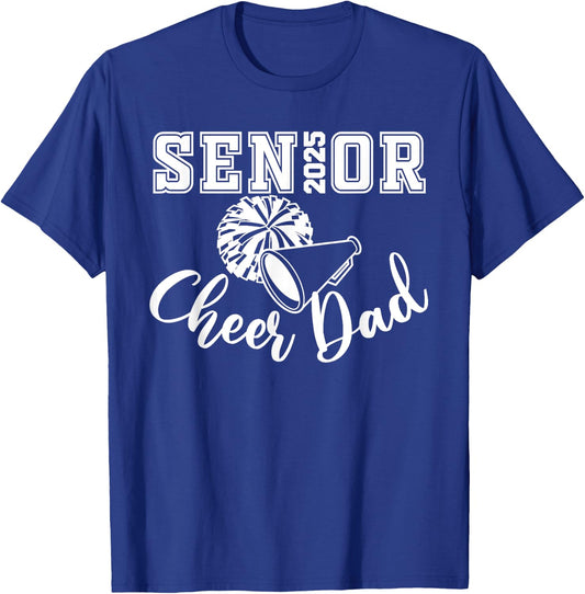 Senior 2025 Cheer Dad Cheerleader Class Of 2025 Graduation T-Shirt - T-Shirt | Royal