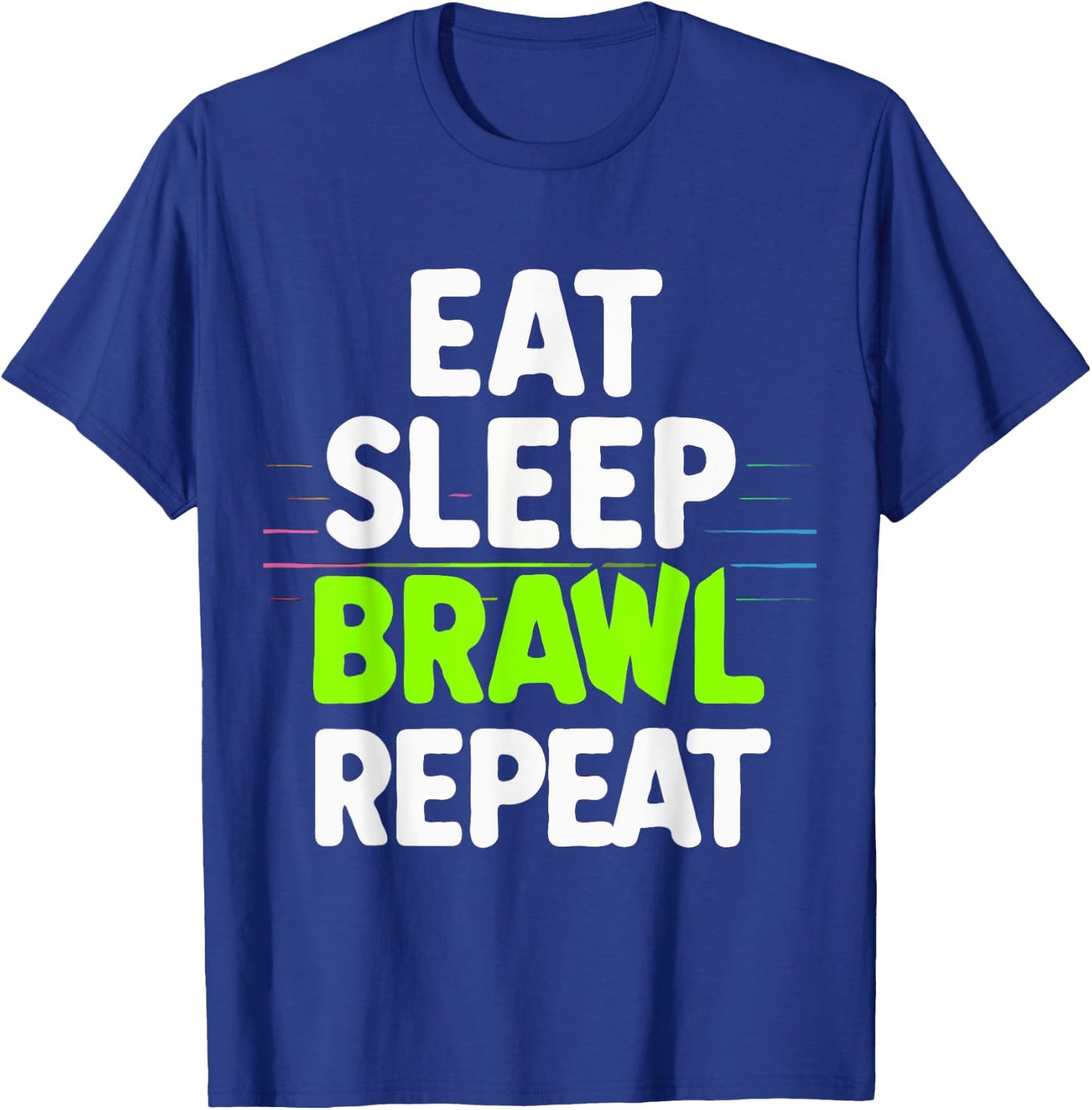 Eat Sleep Brawl Repeat Funny Video Gamer Gaming T-Shirt - T-Shirt | Royal
