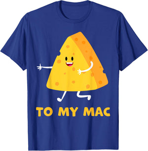 You're The Cheese to My Mac Funny Matching Couples His&Her T-Shirt - T-Shirt | Royal