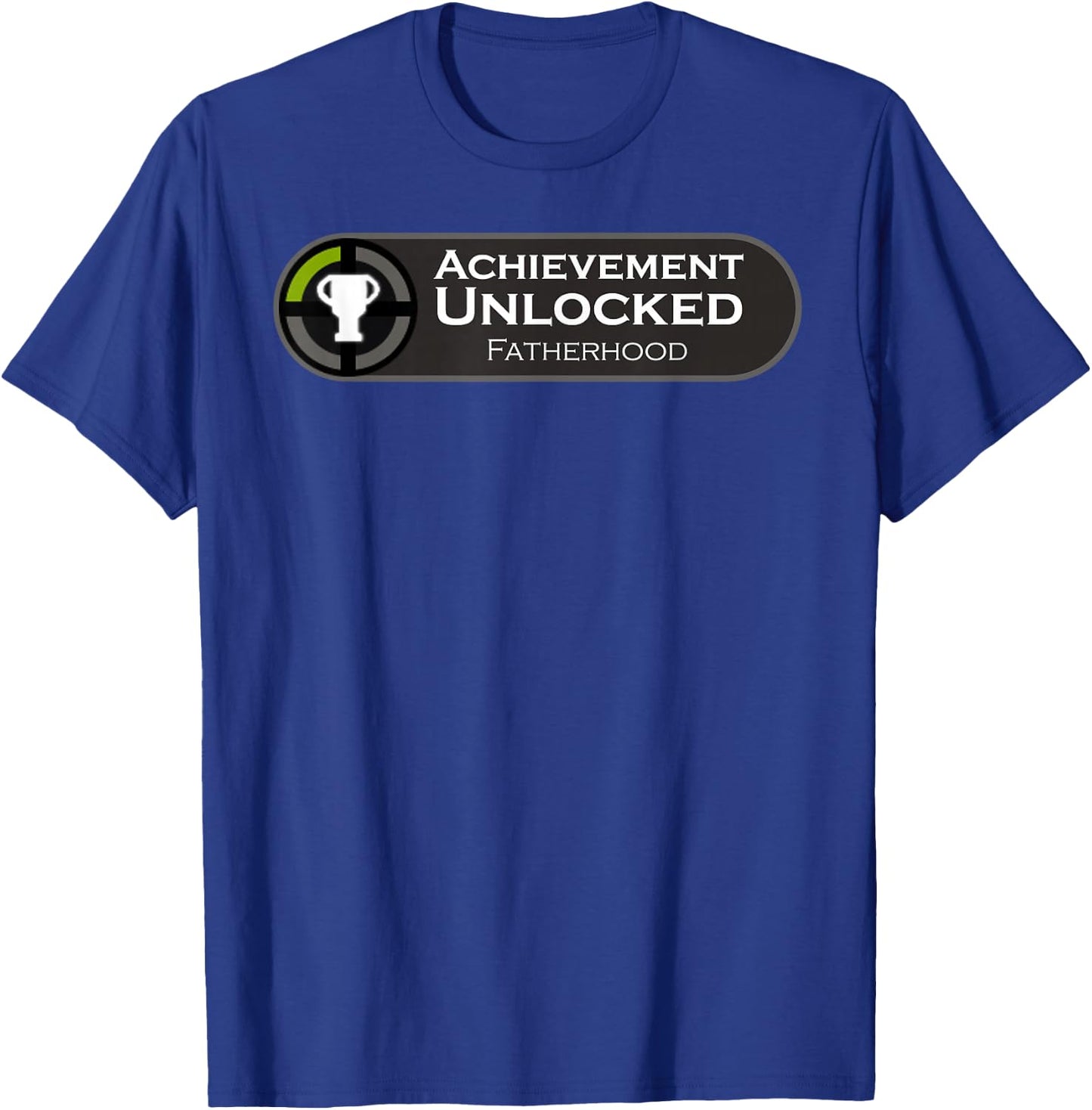 Fatherhood Achievement Unlocked Fathers Day Gift Gamers T-Shirt - T-Shirt | Royal