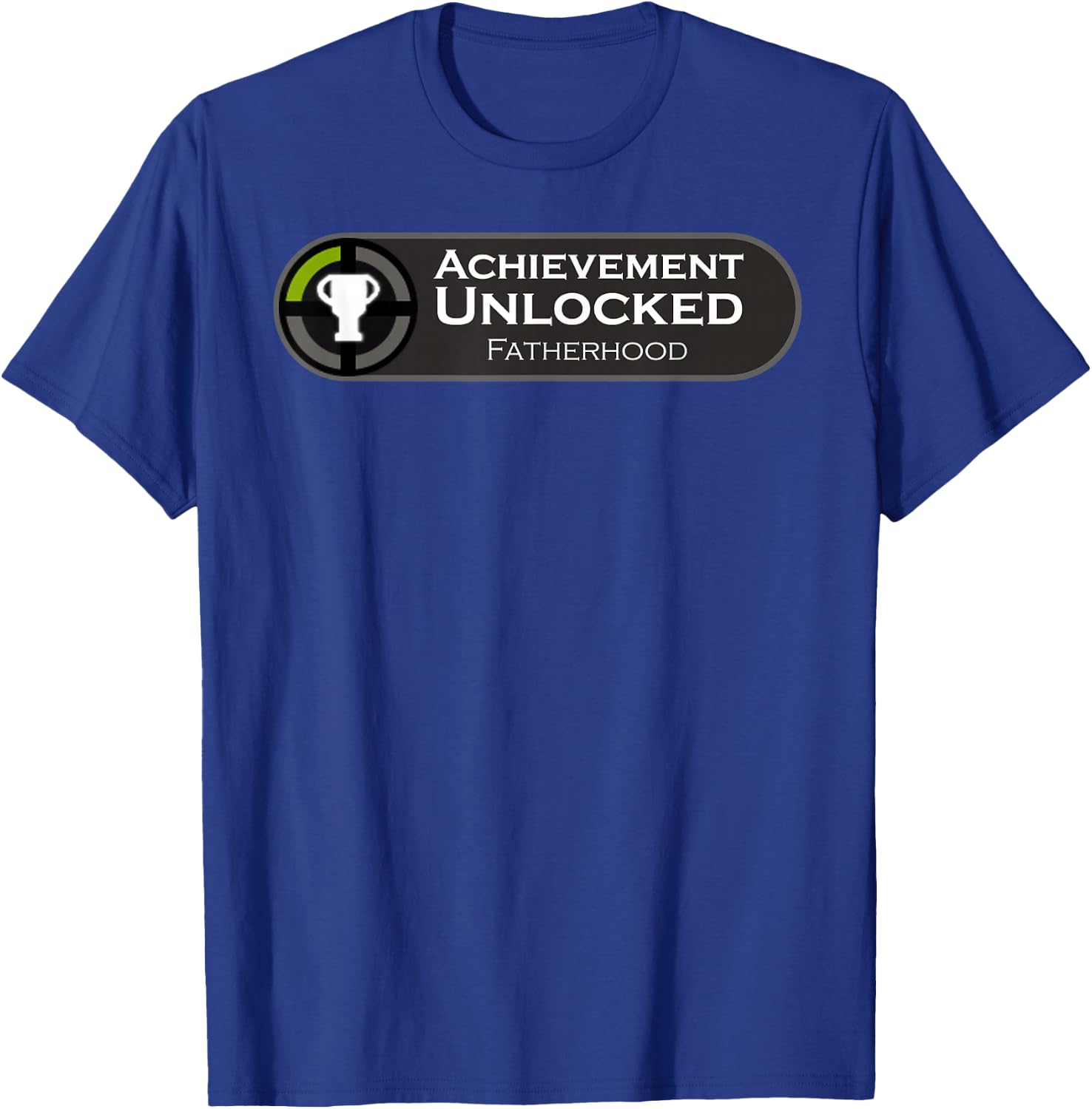 Fatherhood Achievement Unlocked Fathers Day Gift Gamers T-Shirt - T-Shirt | Royal