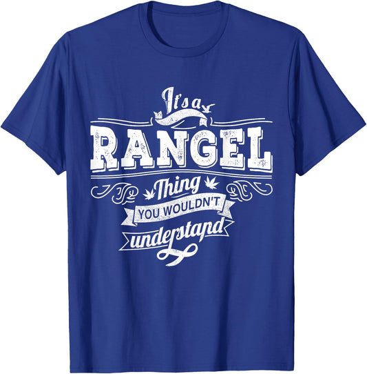 It's A RANGEL Thing You Wouldn't Understand Family Name T-Shirt - T-Shirt | Royal