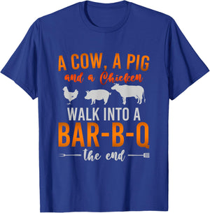 A Cow A Pig And A Chicken Walk Into A BBQ Barbecue T-Shirt - T-Shirt | Royal