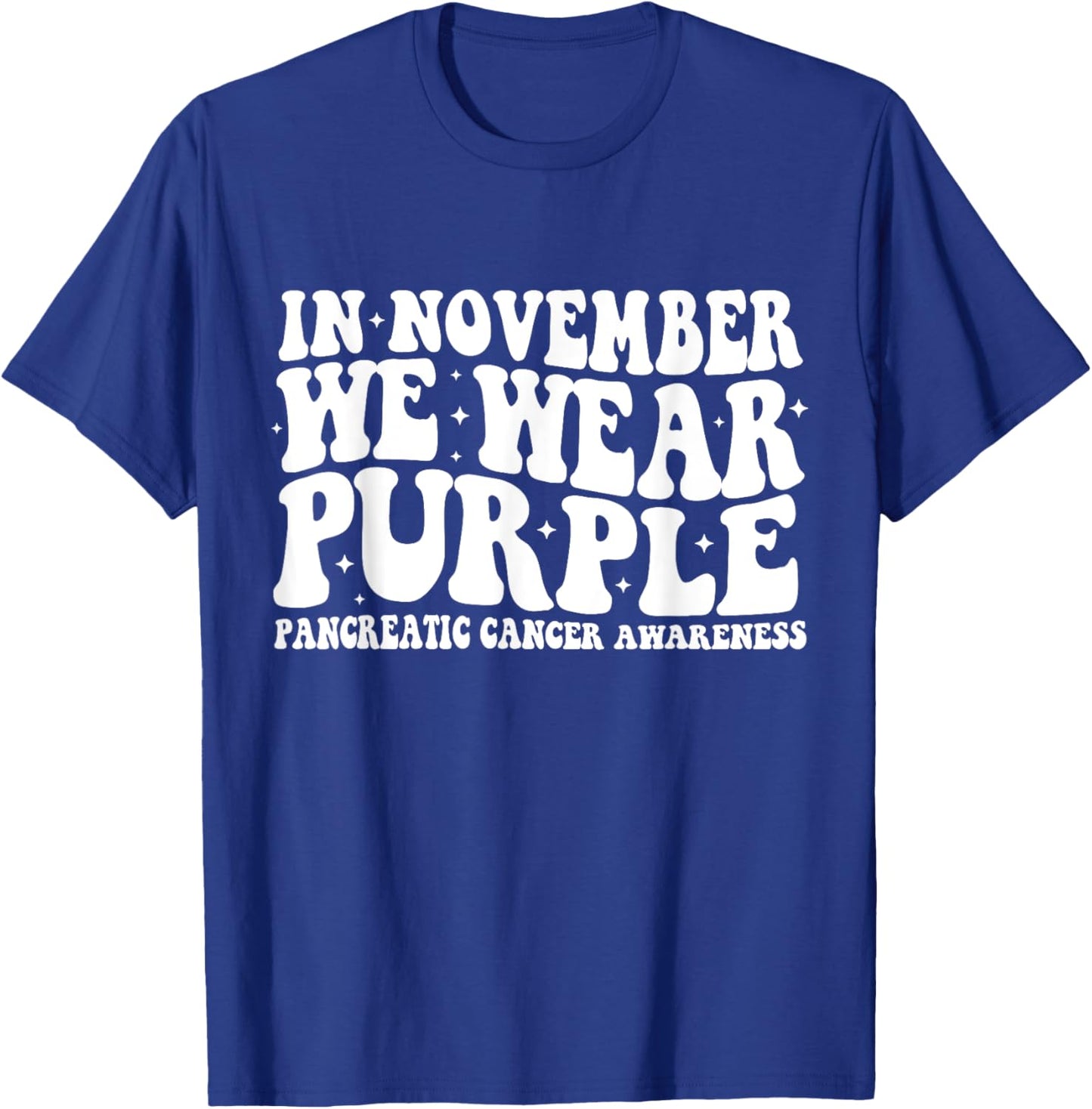 Groovy In November We Wear Purple Pancreatic Cancer T-Shirt - T-Shirt | Royal