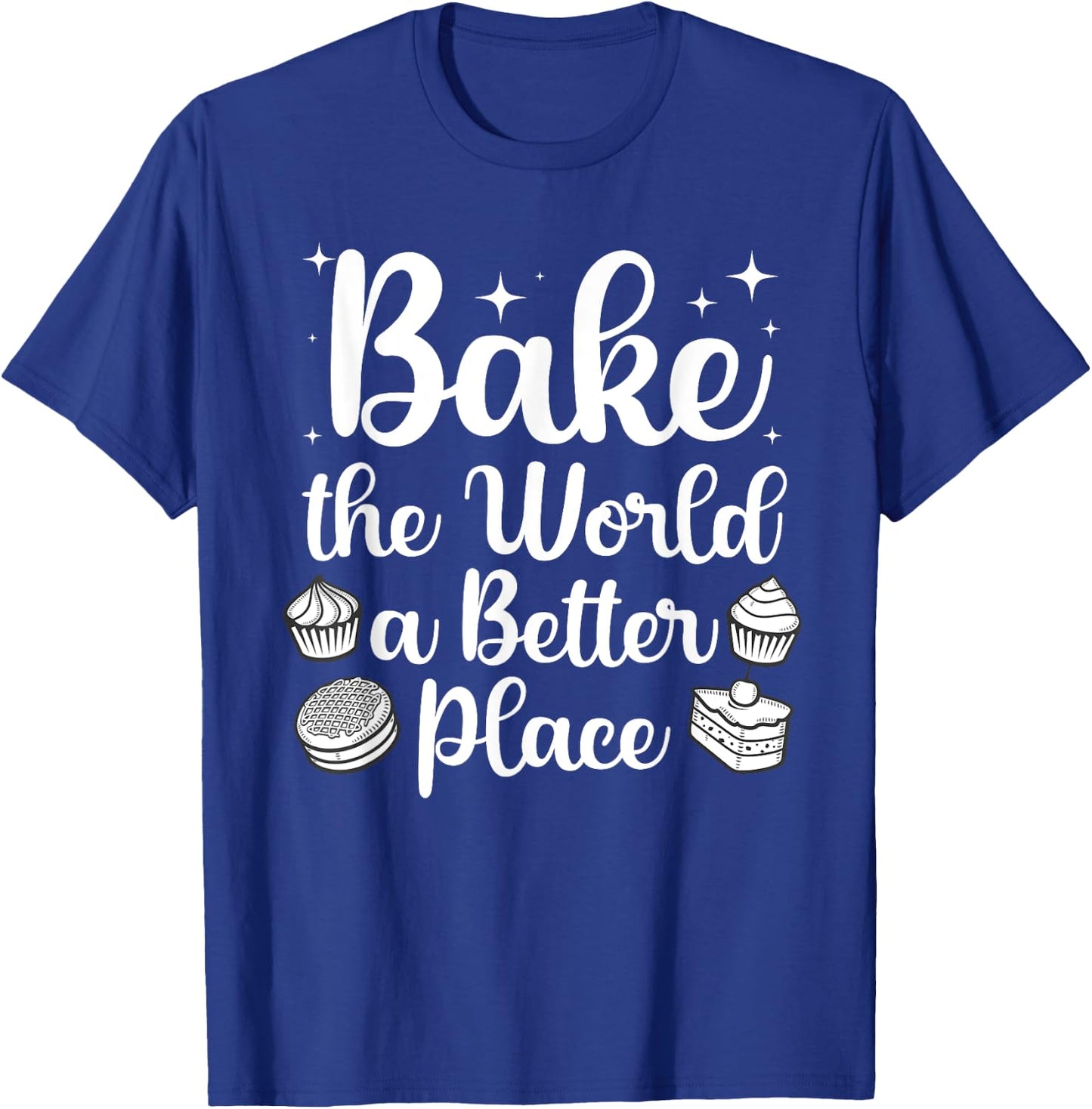 Best Baking Design Women Pastry Chef Baker Baking T-Shirt - T-Shirt | Royal