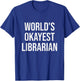 World's Okayest Librarian - Funny Librarian Gift T-Shirt - T-Shirt | Royal