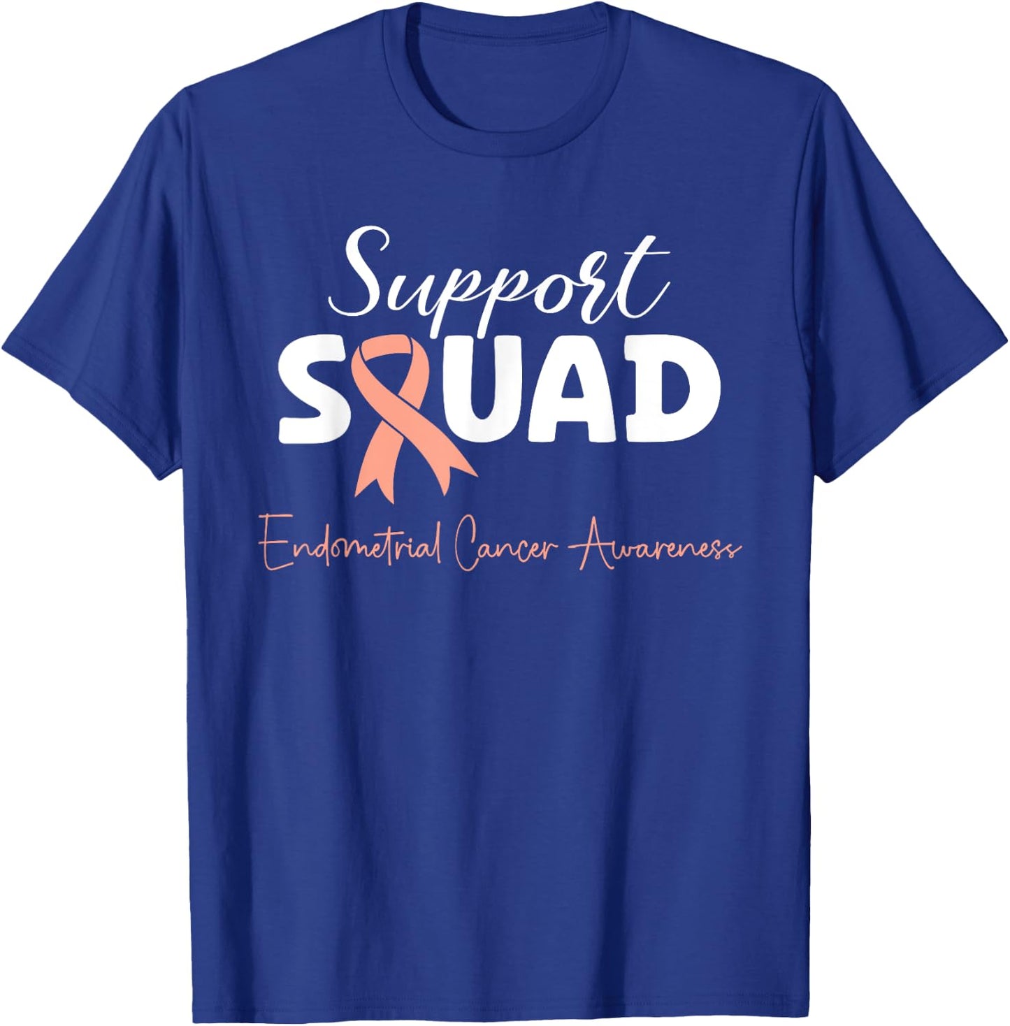 Endometrial Cancer Peach Ribbon Uterine Cancer Support Squad T-Shirt - T-Shirt | Royal