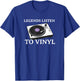 Legends Listen to Vinyl T-Shirt - T-Shirt | Royal