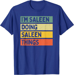 I'm Saleen Doing Saleen Things Funny Personalized Quote T-Shirt - T-Shirt | Royal