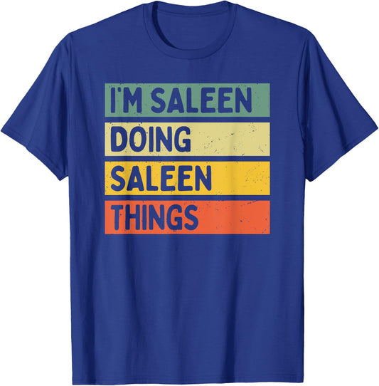 I'm Saleen Doing Saleen Things Funny Personalized Quote T-Shirt - T-Shirt | Royal
