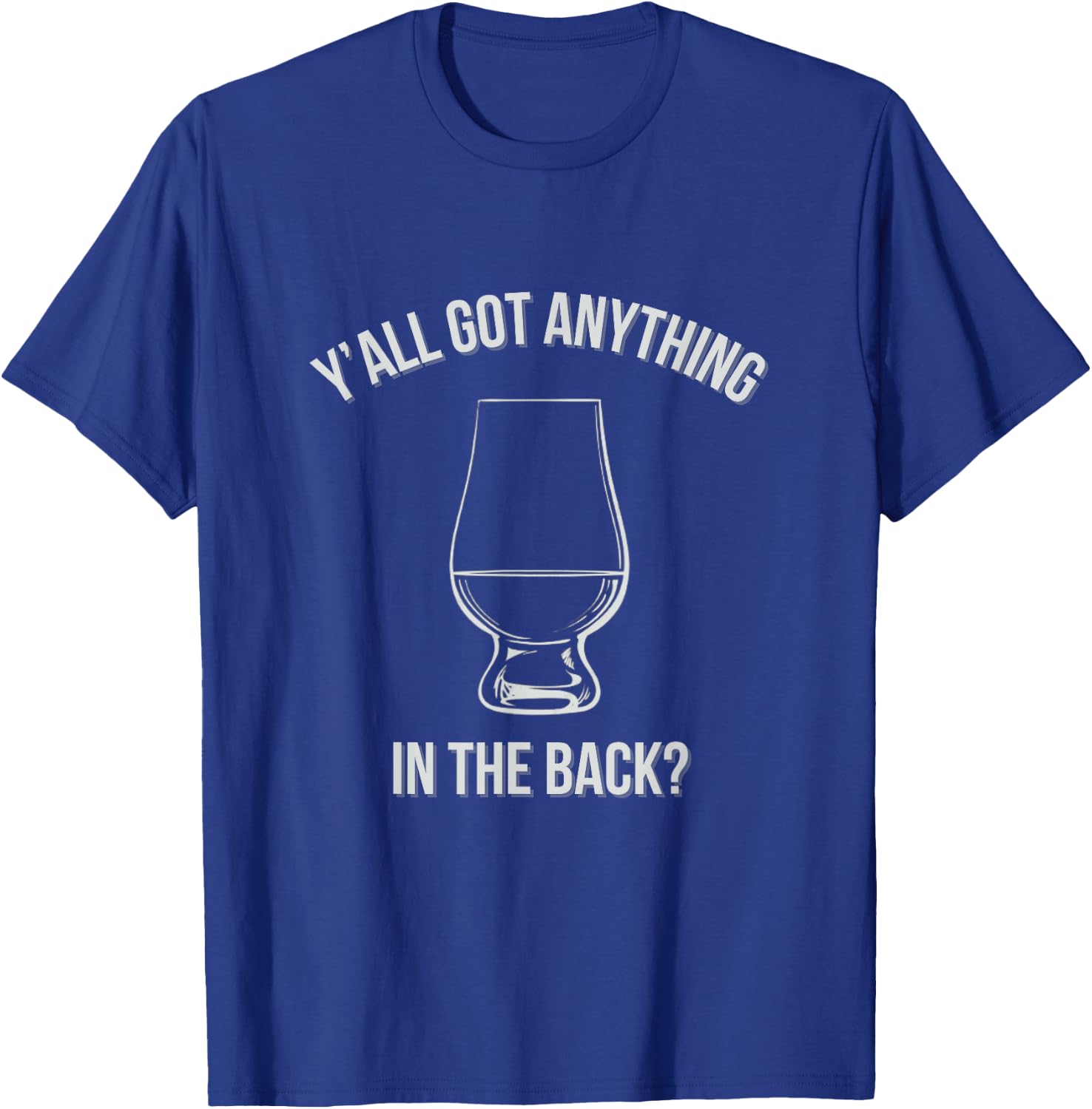 Bourbon Whiskey Hunting Got Anything In Back? T-Shirt - T-Shirt | Royal
