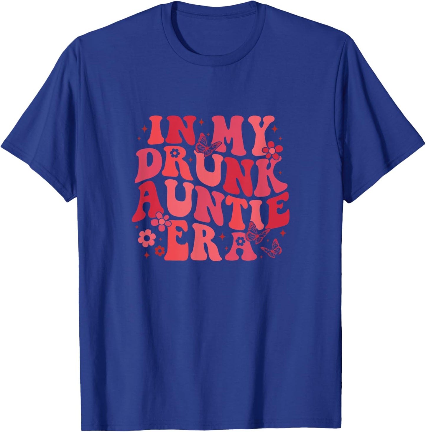 In My Drunk Auntie Era Groovy Aunt Drinking Wine Beer Lover T-Shirt - T-Shirt | Royal