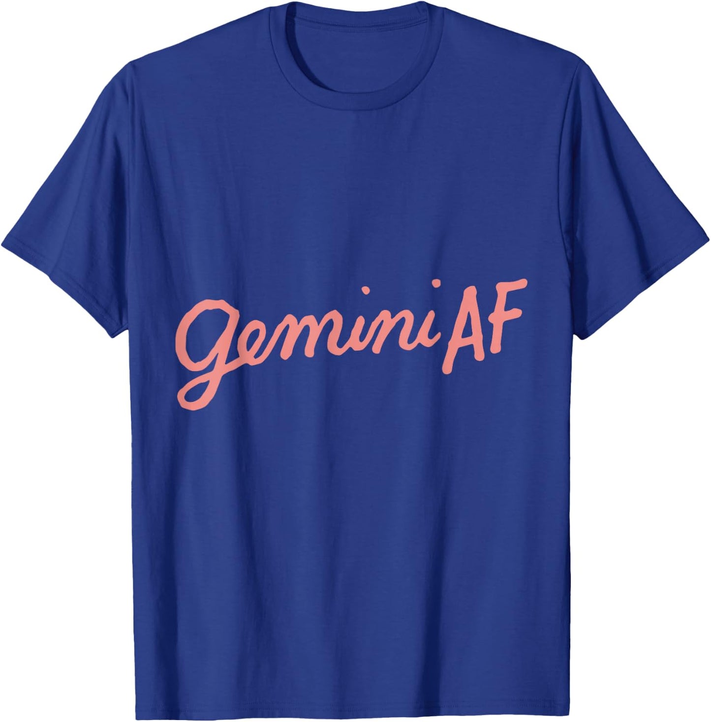 Gemini AF Zodiac Birthday As Fuck Funny Horoscope Gifts T-Shirt - T-Shirt | Royal