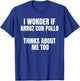 I Wonder If Arroz con Pollo Thinks About Me Too Food Lover T-Shirt - T-Shirt | Royal
