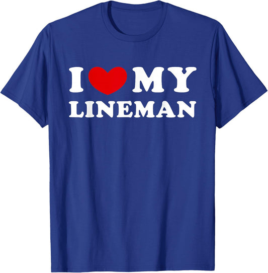 I Love My Lineman, I Love My Lineman T-Shirt - T-Shirt | Royal