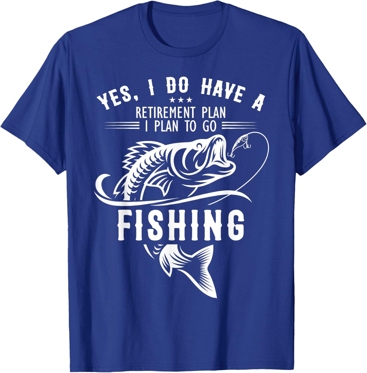 Yes I Do have A Retirement Plan Fishing Funny Fisherman T-Shirt - T-Shirt | Royal