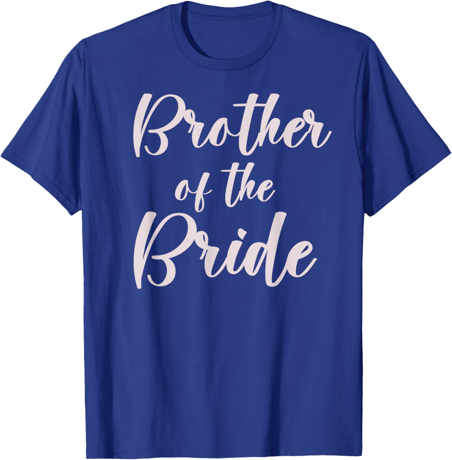 Brother of the Bride Wedding Bridal Party T-Shirt - T-Shirt | Royal