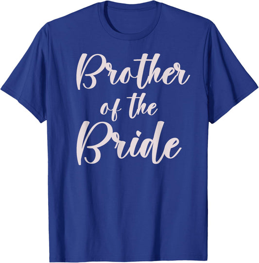 Brother of the Bride Wedding Bridal Party T-Shirt - T-Shirt | Royal