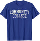The College Custodians Community College Arched College Font Funny Black T-Shirt - T-Shirt | Royal