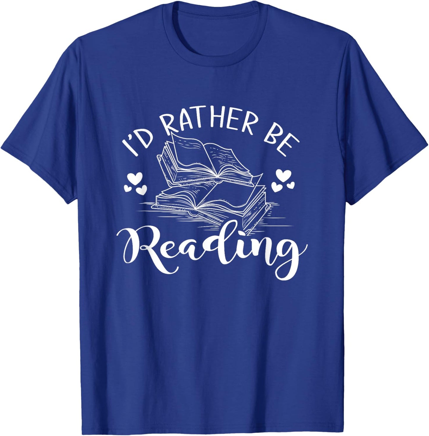 Id Rather Be Reading T-Shirt - T-Shirt | Royal