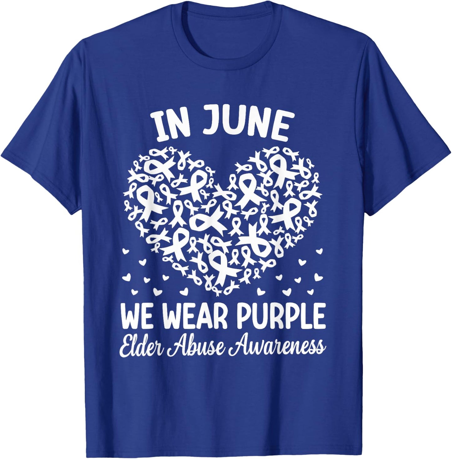 In June We Wear Purple Ribbon Elder Abuse Awareness T-Shirt - T-Shirt | Royal