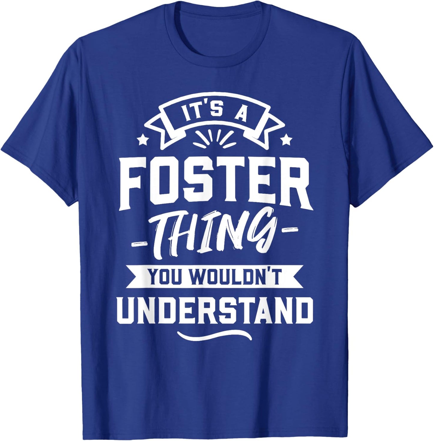 It's A Foster Thing You Wouldn't Understand - Surname Gift T-Shirt - T-Shirt | Royal