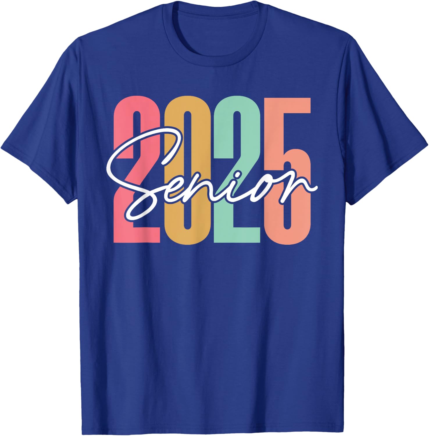 Class of 2025 Senior 2025 Graduation T-Shirt - T-Shirt | Royal