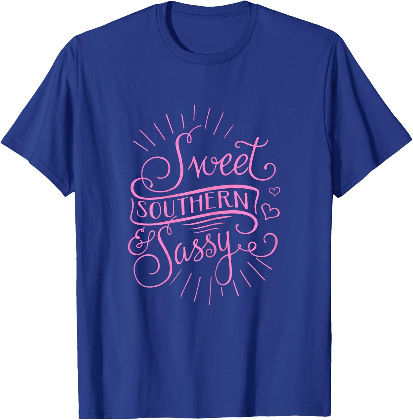 Sweet, Southern & Sassy Cute Southern Girl T-Shirt - T-Shirt | Royal