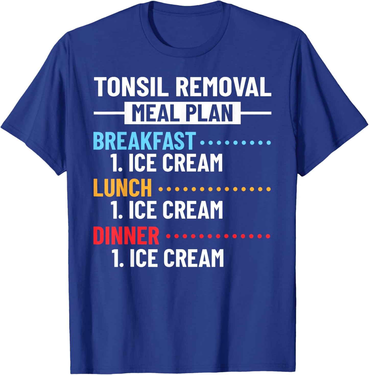 Tonsils Removal Quote Tonsillectomy Recovery Tonsil Surgery Women Girls Kids T-Shirt - T-Shirt | Royal
