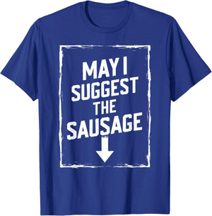 White Trash Party Attire Men May I Suggest The Sausage T-Shirt - T-Shirt | Royal