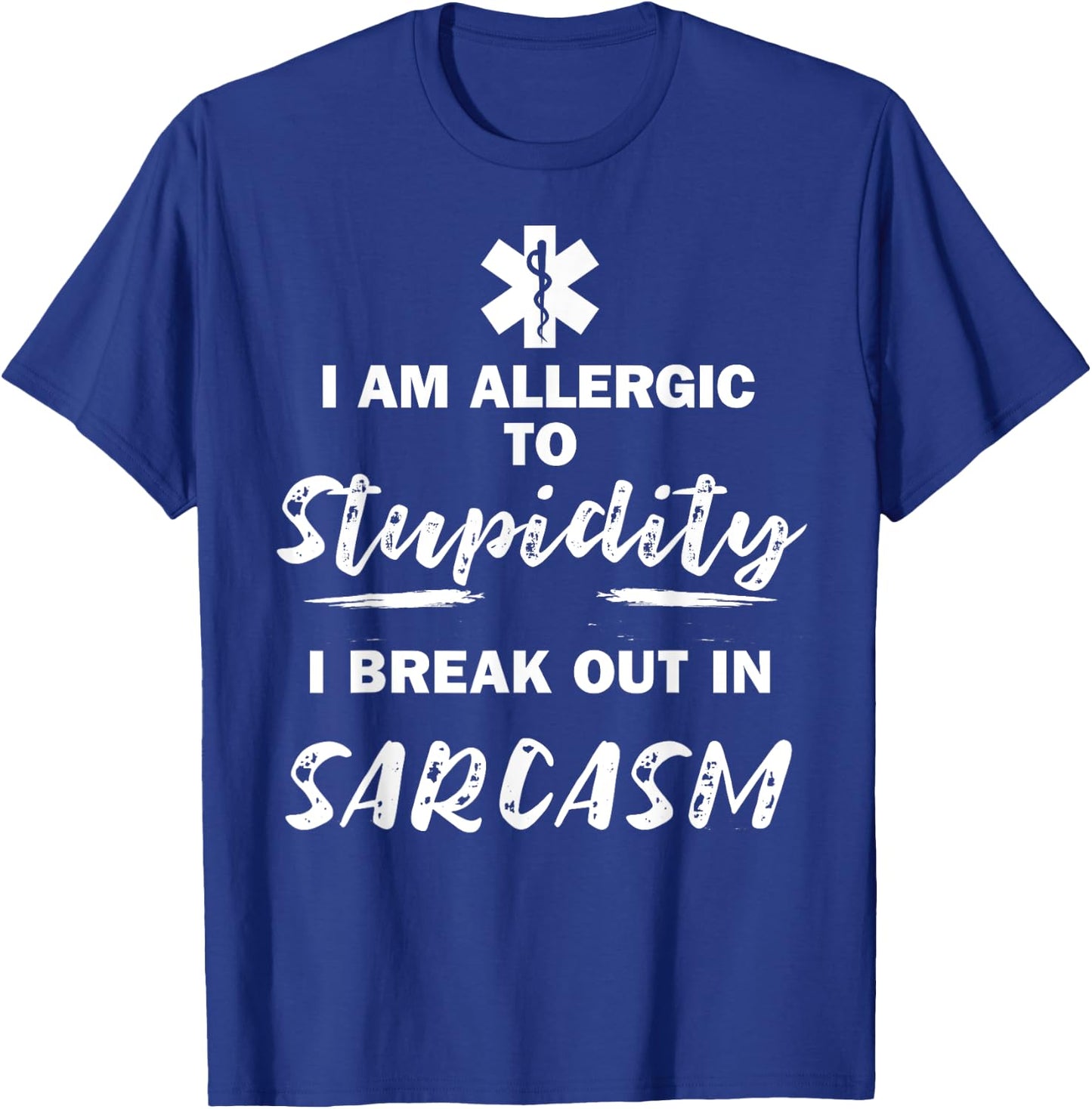 Paramedic EMT Allergic to Stupidity Sarcasm Funny EMS T-Shirt - T-Shirt | Royal