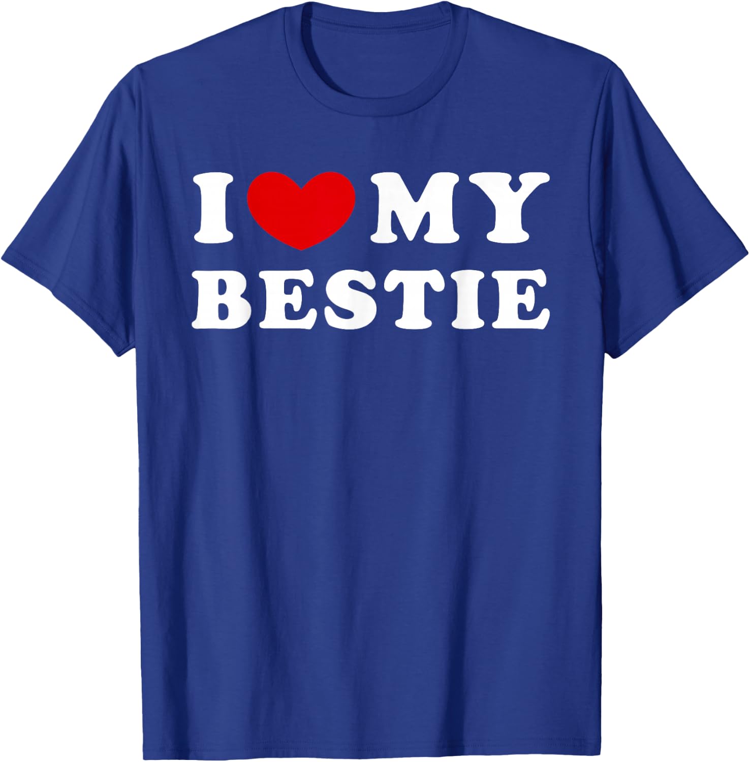 I Love My Bestie, I Heart My Bestie T-Shirt - T-Shirt | Royal