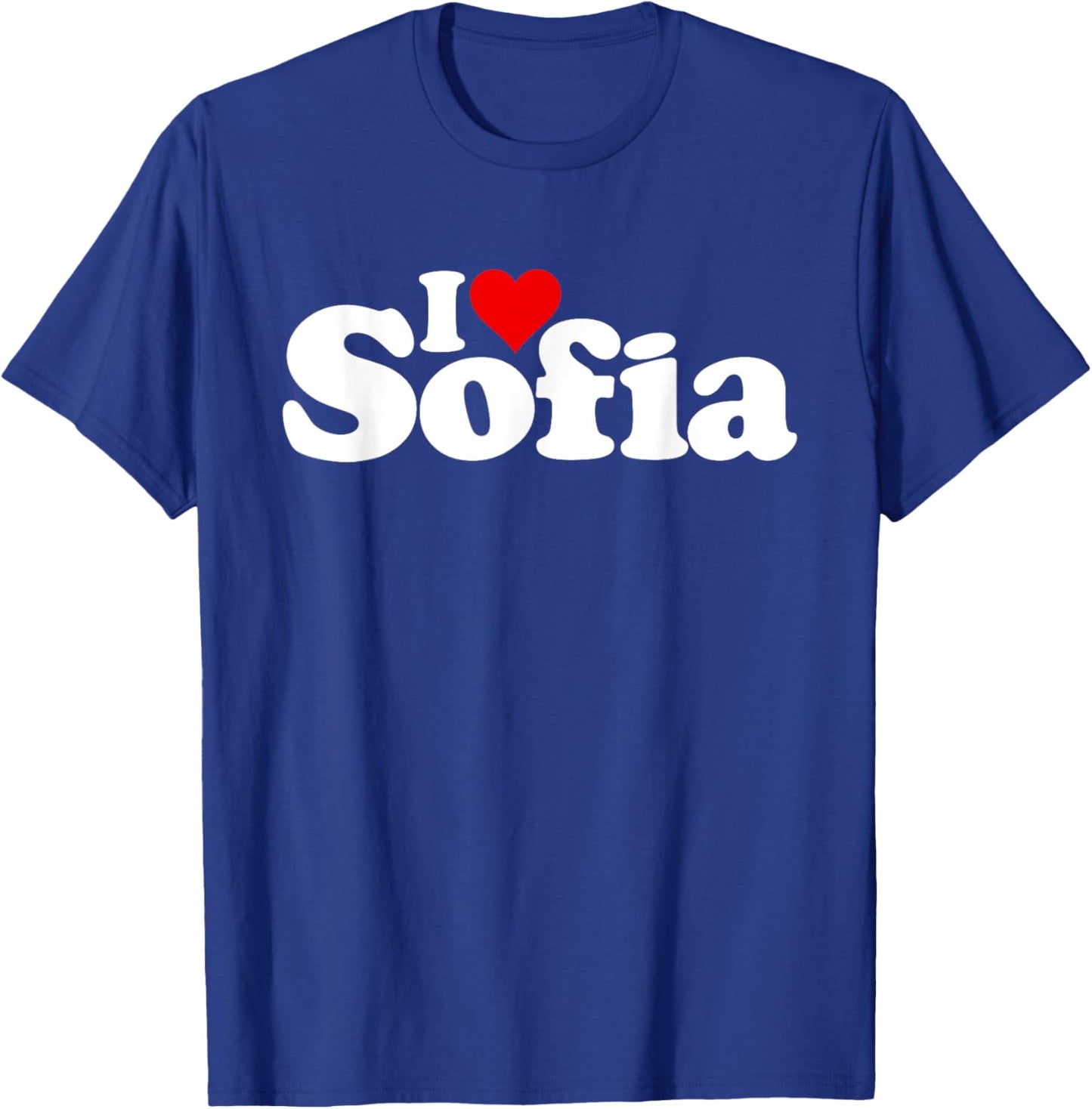 I Love Heart Sofia Name on a T-Shirt - T-Shirt | Royal