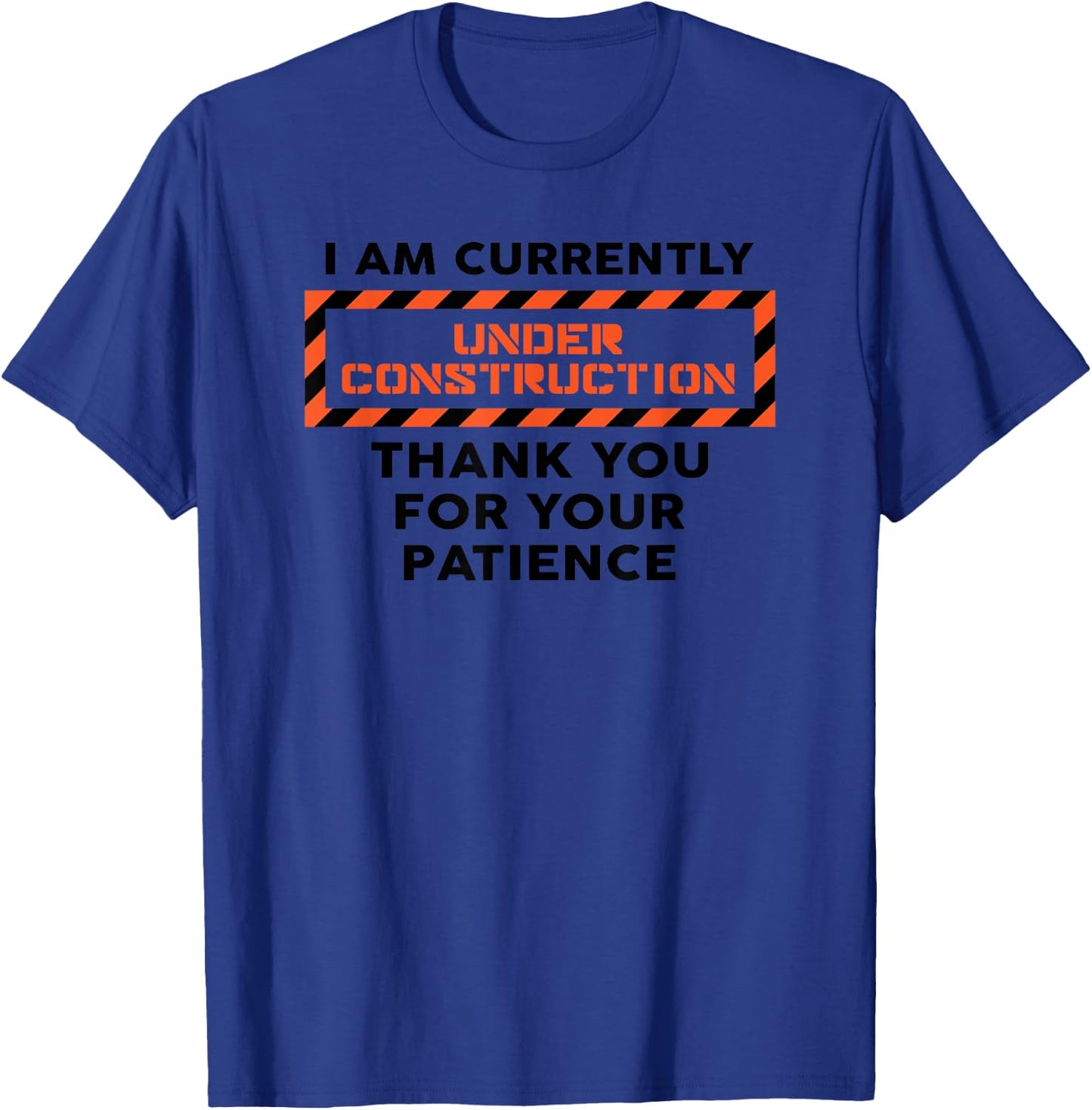 I Am Currently Under Construction Workout T Shirt T-Shirt - T-Shirt | Royal