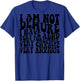 I Am Not Demure I Have ADHD Very Forgetful (on back) T-Shirt - T-Shirt | Royal